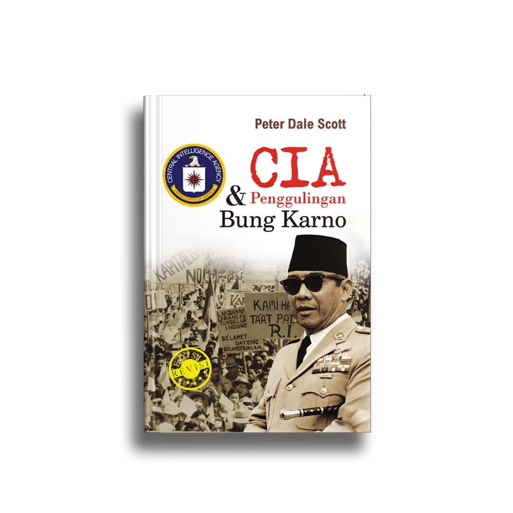 CIA Dan Penggulingan Bung Karno (Peter Dale Scott)