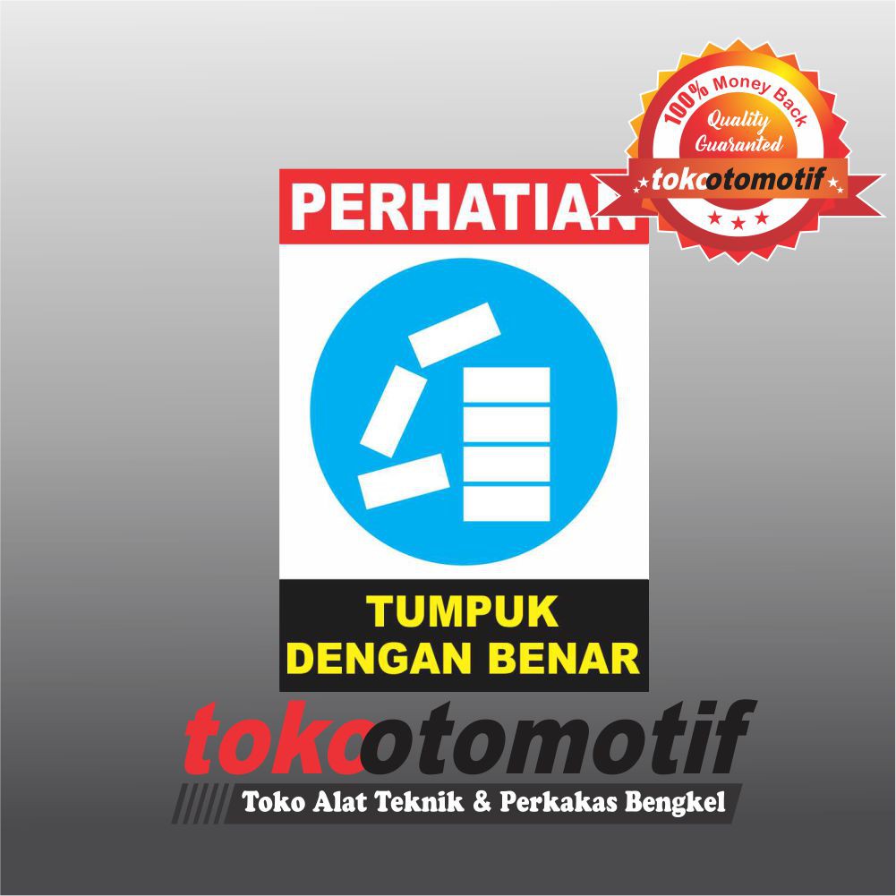 

Sticker Safety Sign K3 Tumpuk Dengan Benar