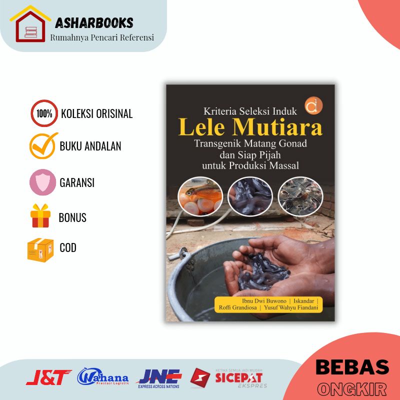 Buku Kriteria Seleksi Induk Lele Mutiara Transgenik Matang Gonad Dan Siap Pijah Untuk Produksi Massa
