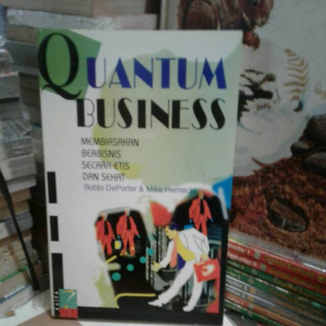 

QUANTUM BUSINESS MEMBIASAKAN BERBISNIS