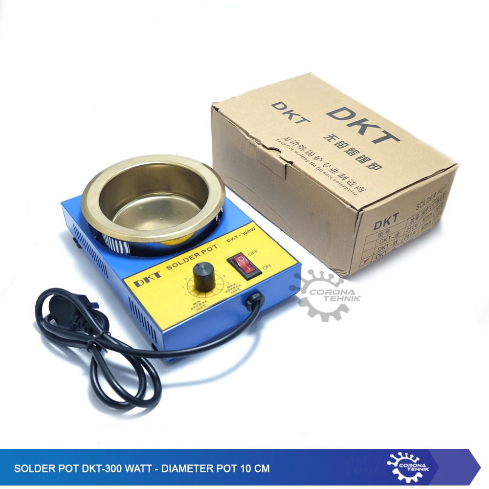 Solder Pot DKT-300 Watt - Diameter Pot 10 cm