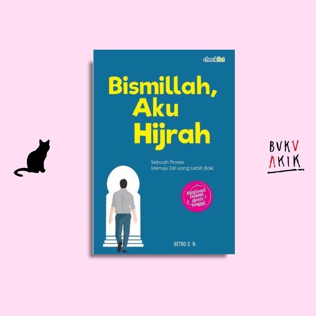 BISMILLAH, AKU HIJRAH - Retno D.N