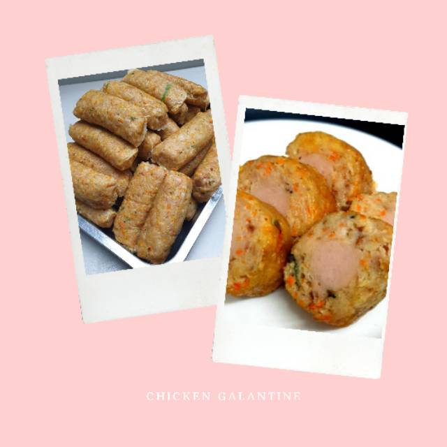 

Chicken Galantine ( 3 pcs)