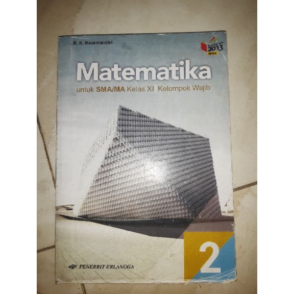 

MATEMATIKA SMA/MA KELAS XI PENERBIT ERLANGGA KURIKULUM 2013