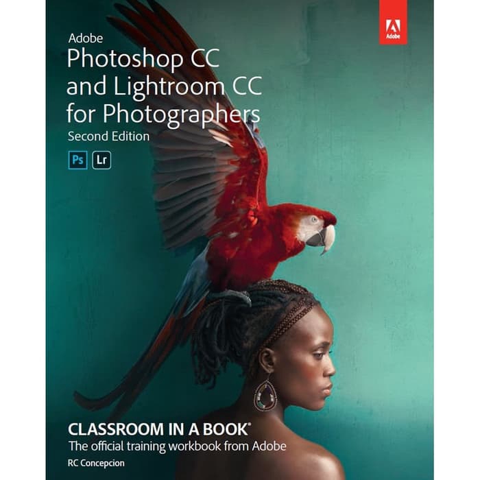 Buku Rafael Concepcion - Adobe Photoshop CC and Lightroom CC