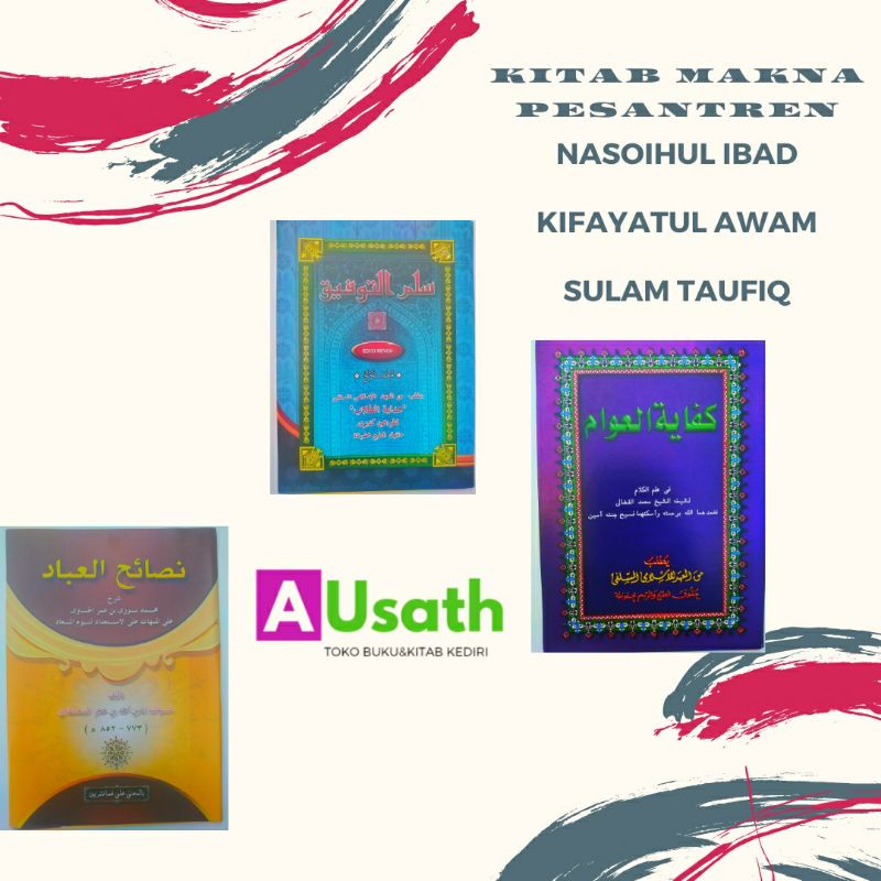 

kitab makna nasoihul ibad, kifayatul awam , sulam taufiq