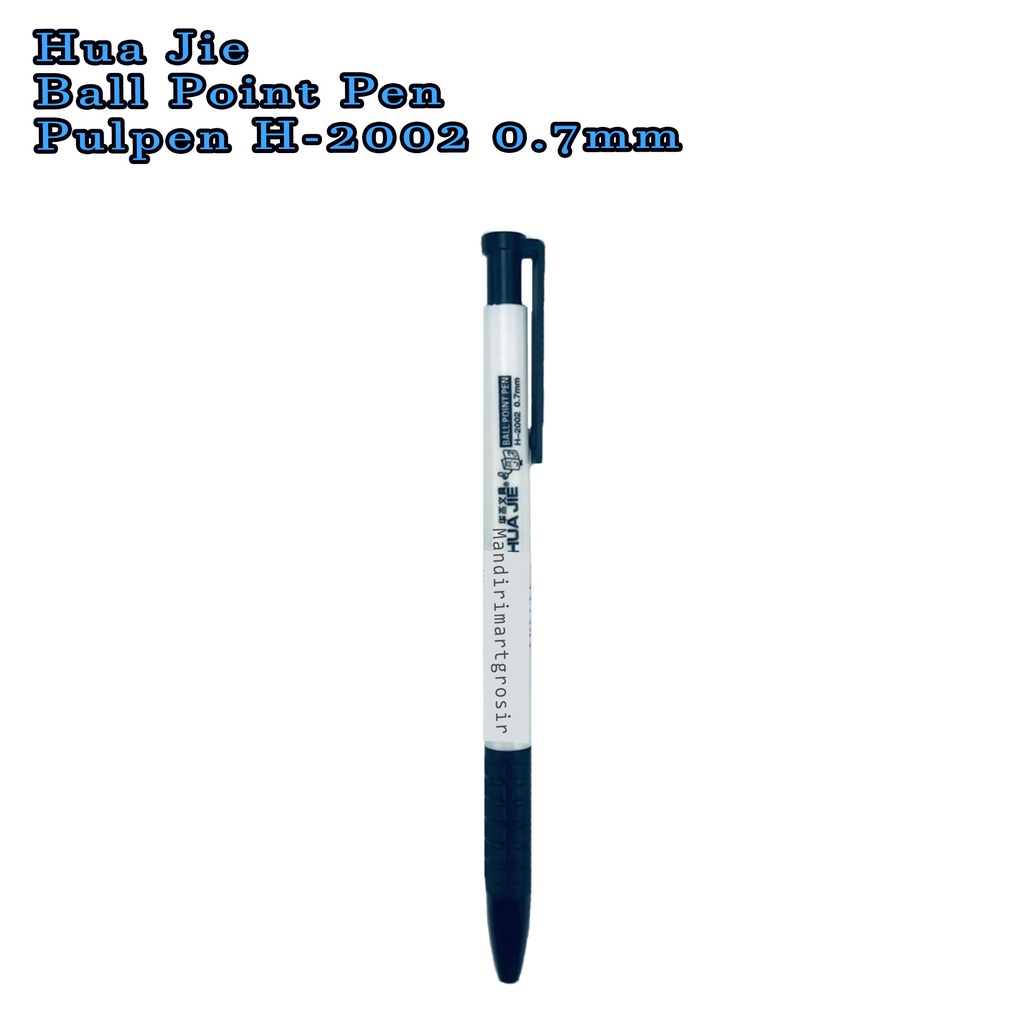 Ball Point Pen *Hua Jie * Pulpen H-2002 * 0.7mm