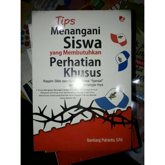 

Tips Menangani Siswa yang Merbutuhkan Perhatian Khusus