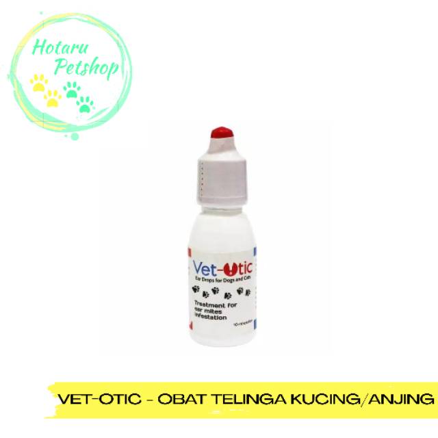 Vet-otic Vet Otic Obat Tetes Telinga Kucing / Anjing 10ml