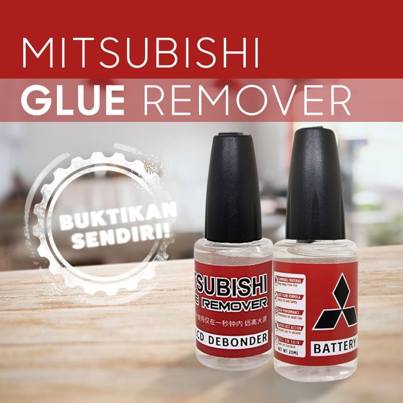 MITSUBISHI GLUE REMOVER 20ml cairan melepas lcd batre dari frame