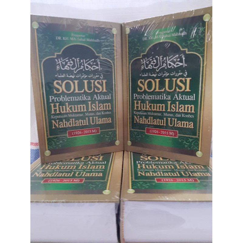 (Ahkamul Fuqoha) SOLUSI Problematika Aktual Hukum Islam Nahdatul Ulama tahun (1926-2015)