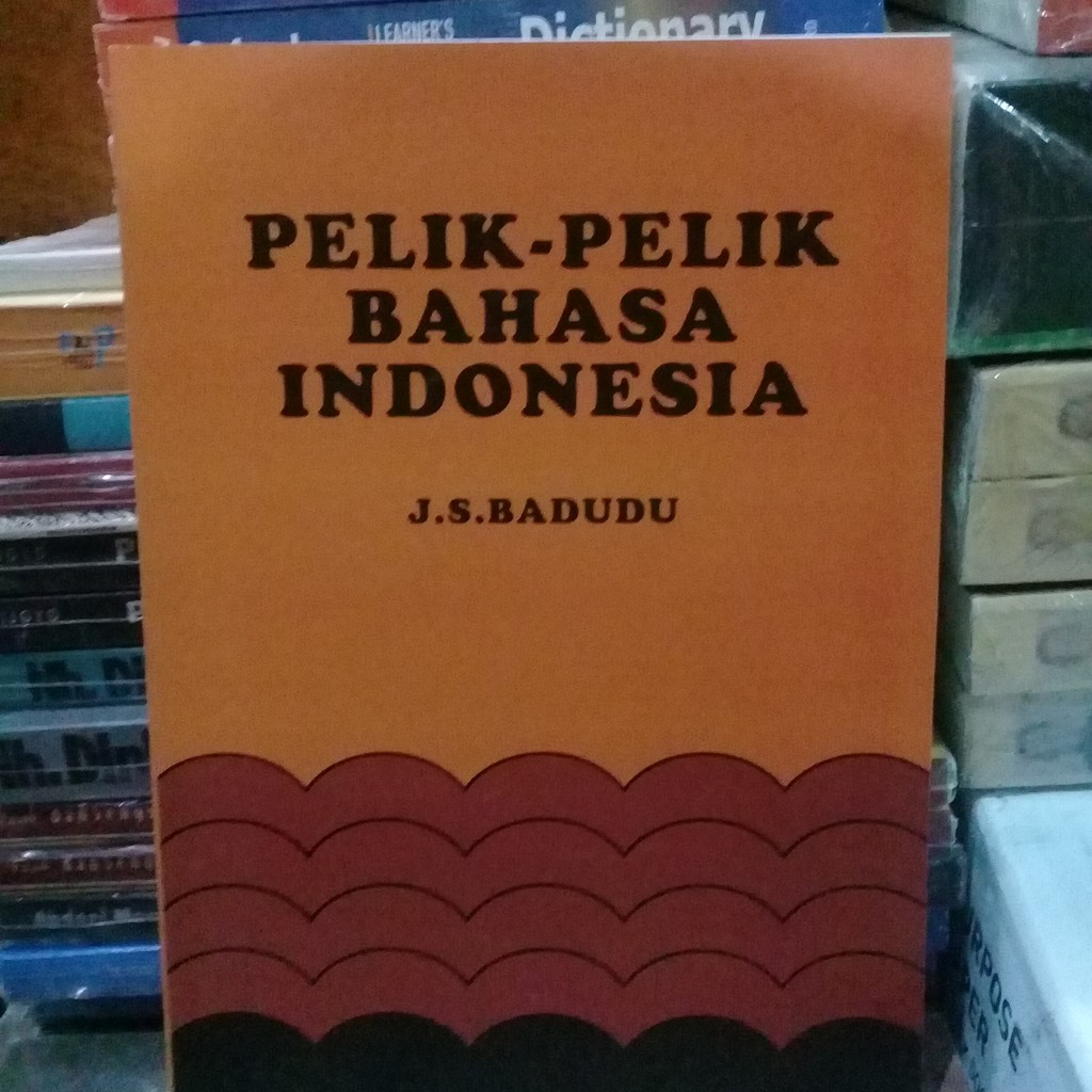 Pelik Pelik Bahasa Indonesia - J. S. Badudu