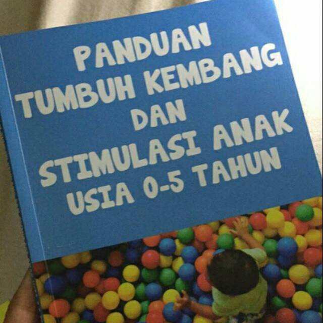 Buku Panduan Tumbuh Kembang dan Stimulasi Anak Usia 0-5 Tahun Rumah Dandelion