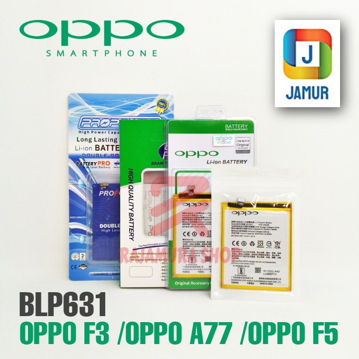 BATERAI OPPO F3 BLP631 BATERAI OPPO A77 BATERAI OPPO F5