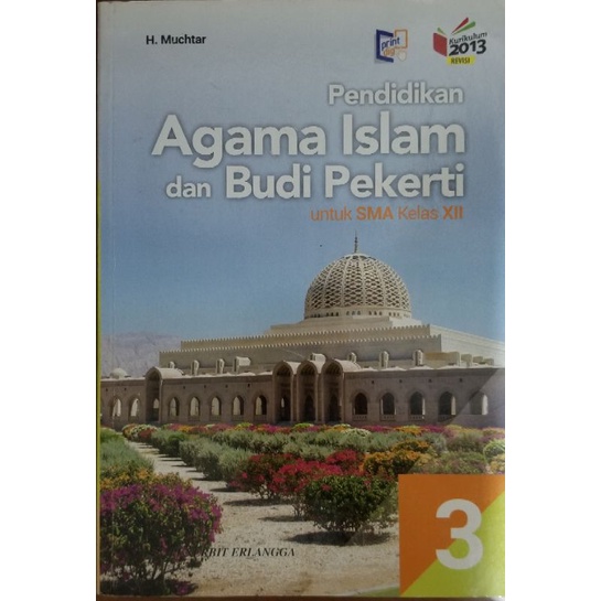 Buku Pendidikan Agama Islam dan Budi Pekerti untuk SMA Kelas 12 / Kelas XII H. Muchtar Kurikulum 201