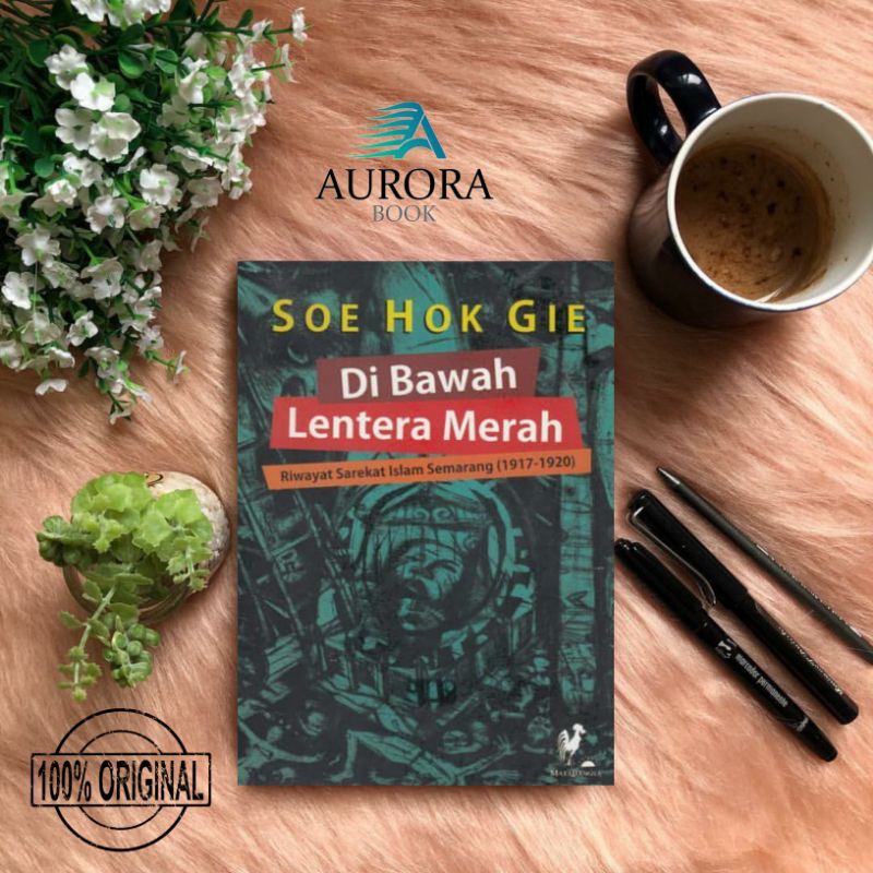 DIBAWAH LENTERA MERAH - SOE HOK GIE - ORIGINAL