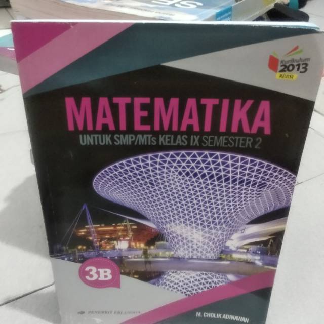 

Matematika untuk smp kls lX semester 2 K 2013 revisi Erlangga