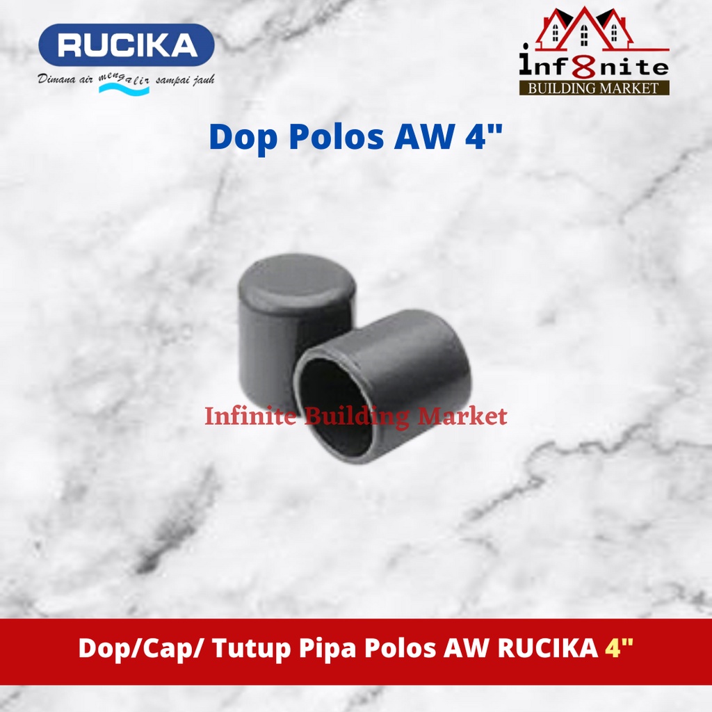 Dop PVC RUCIKA AW 4 Inch Cap Tutup Pipa Polos Tanpa Drat 4"