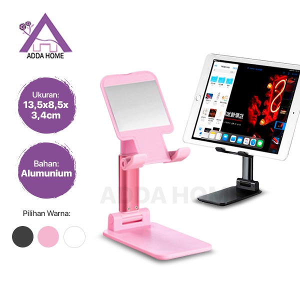 Adda Home - Dudukan Hp Tablet Foldable Handphone Stand Holder Bahan Aluminium Anti Slip Bisa Dilipat