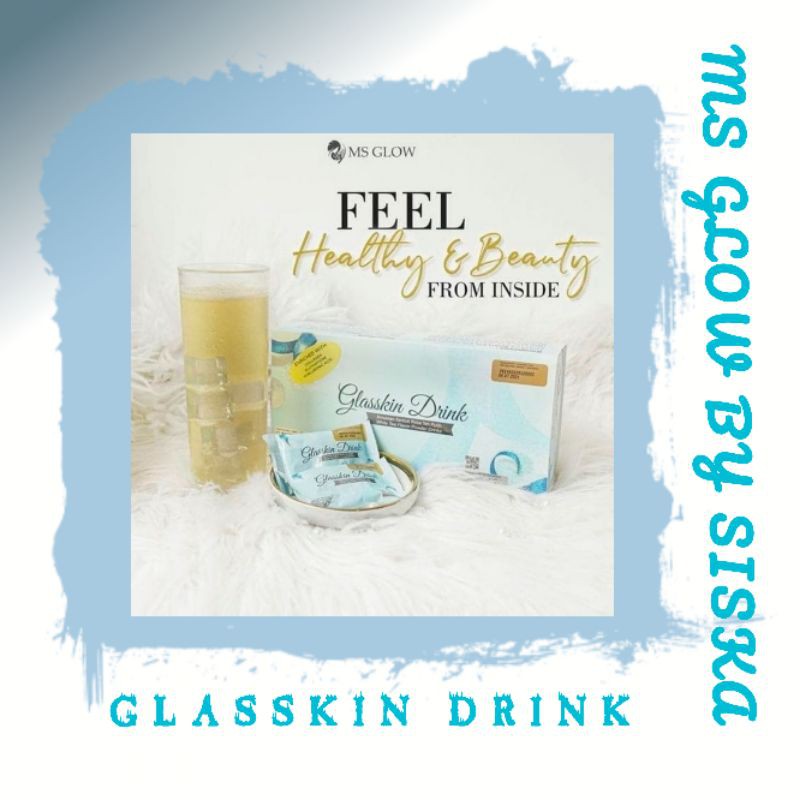 

~GLASSKIN DRINK~MSGLOW~ORI 100%~