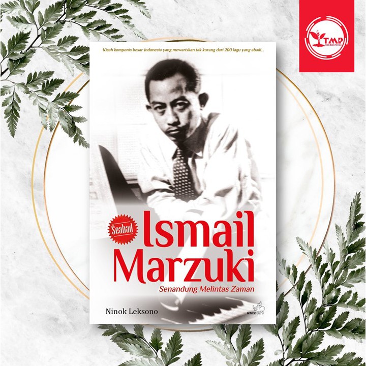 Ismail Marzuki – Senandung Melintas Zaman