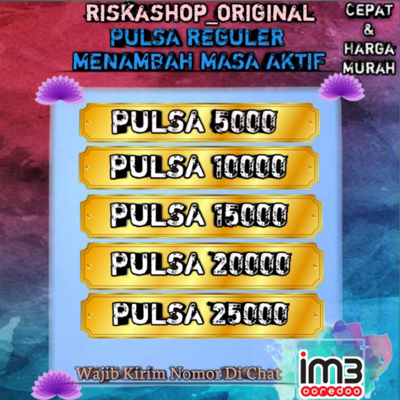 [Proses Secepat Kilat] Pulsa Im3 5k 10k 15k 20k 25k Menambah Masa Aktif Termurah