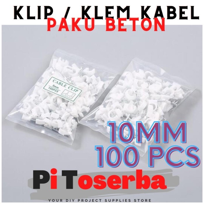 Klem Kabel / Cable Clip 10mm Isi 100 Pcs Paku Beton Asli Kuat 10 mm