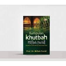 

Kumpulan Khutbah Miftah Faridl. OBR