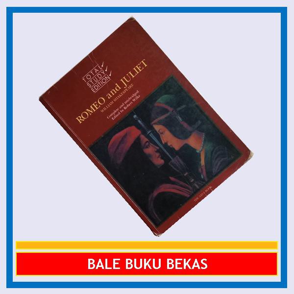 BUKU ORI TOTAL STUDY EDITION: ROMEO AND JULIET WILLIAM SHAKESPEARE
