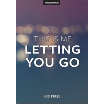 This Is Me Letting You Go - Heidi Priebe (English)