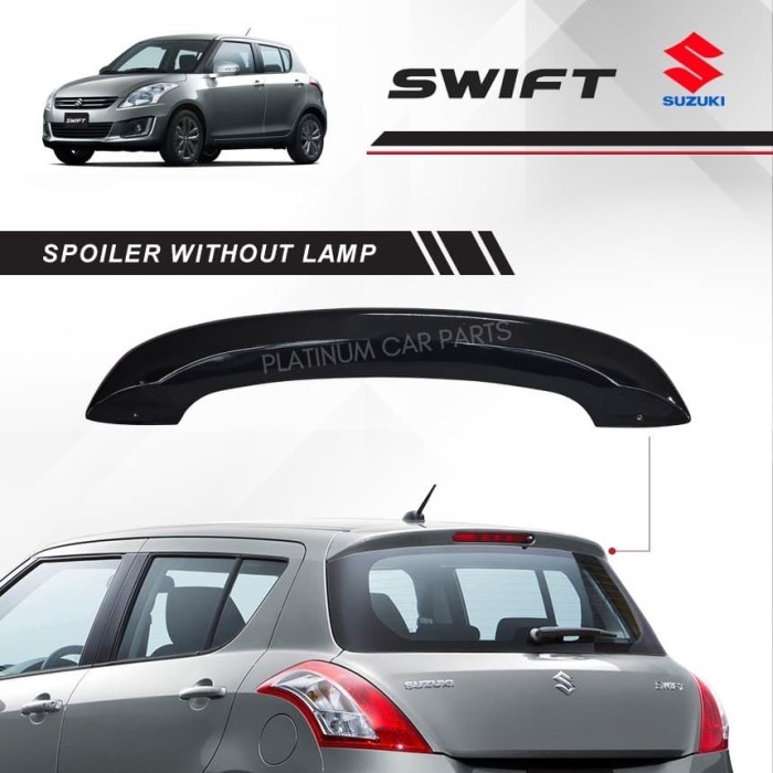 SPOILER SUZUKI SWIFT WITHOUT LAMP / SPOILER SUZUKI SWIFT TANPA LAMPU