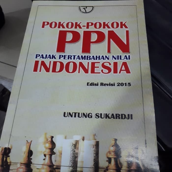 pokok pokok ppn indonesia edisi revisi 2015 untung sukardji