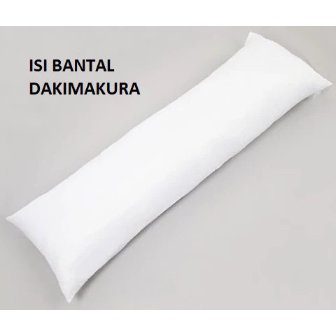 ISI Bantal Untuk DAKIMAKURA / Body Pillow / Bantal Peluk