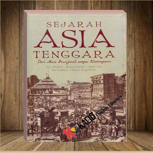 Jual Sejarah Asia Tenggara Dari Masa Prasejarah Sampai Kontemporer. M.C ...