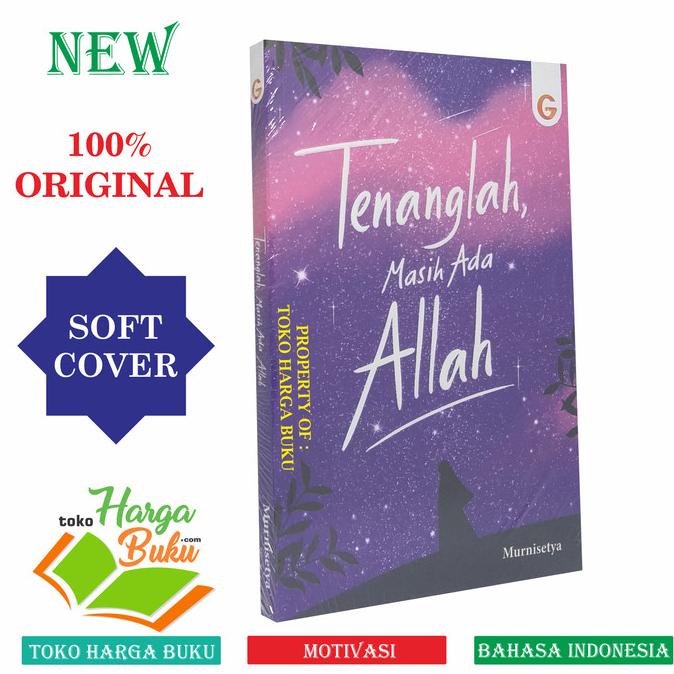 

Tenanglah Masih Ada Allah - GIP Star Seller Termurah