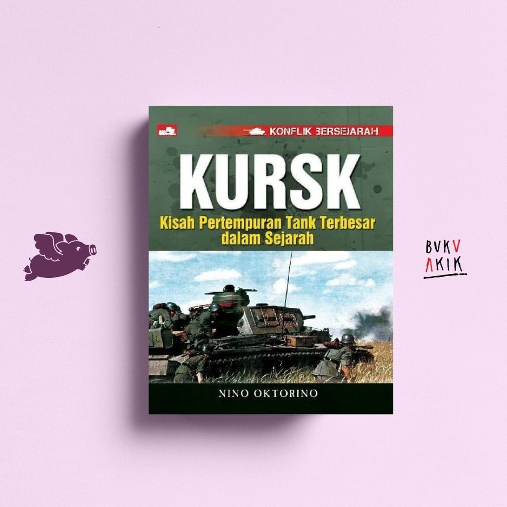 Konflik Bersejarah: Kursk - Nino Oktorino