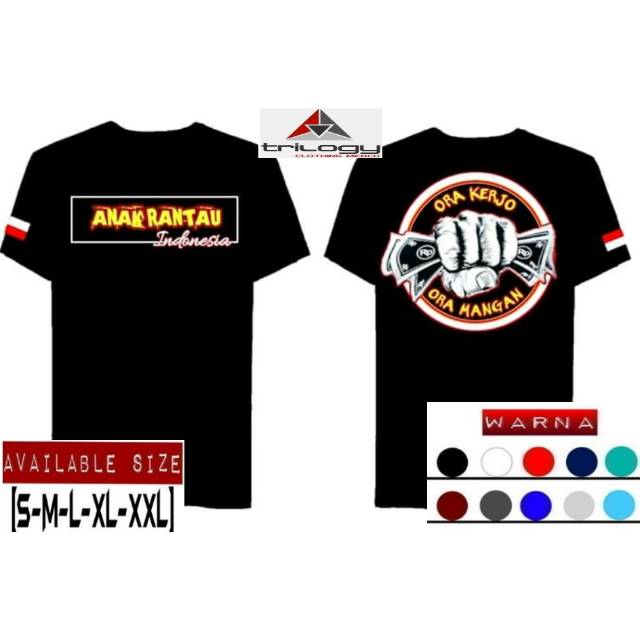 KAOS ANAK RANTAU INDONESIA ORA KERJA ORA MANGAN INDONESIA KEREN