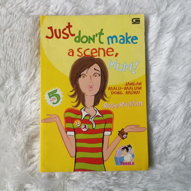 Novel teenlit Just don't make a scene mum - Rosie Rushton