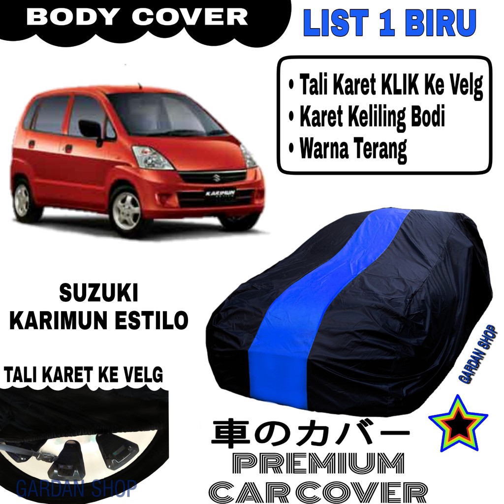 Body Cover SUZUKI KARIMUN ESTILO List BIRU Sarung Mobil Penutup Estilo PREMIUM