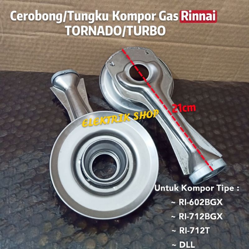 CEROBONG/TUNGKU KOMPOR GAS RINNAI TORNADO TURBO TIPE RI602BGX RI712BGX RI712T RI712TG DLL