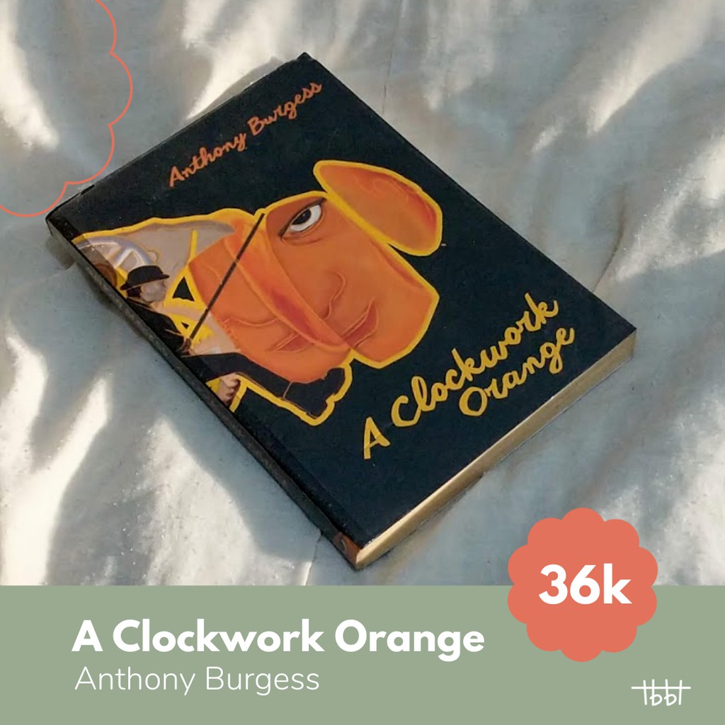 Novel Sastra A Clockwork Orange Anthony Burgess Preloved
