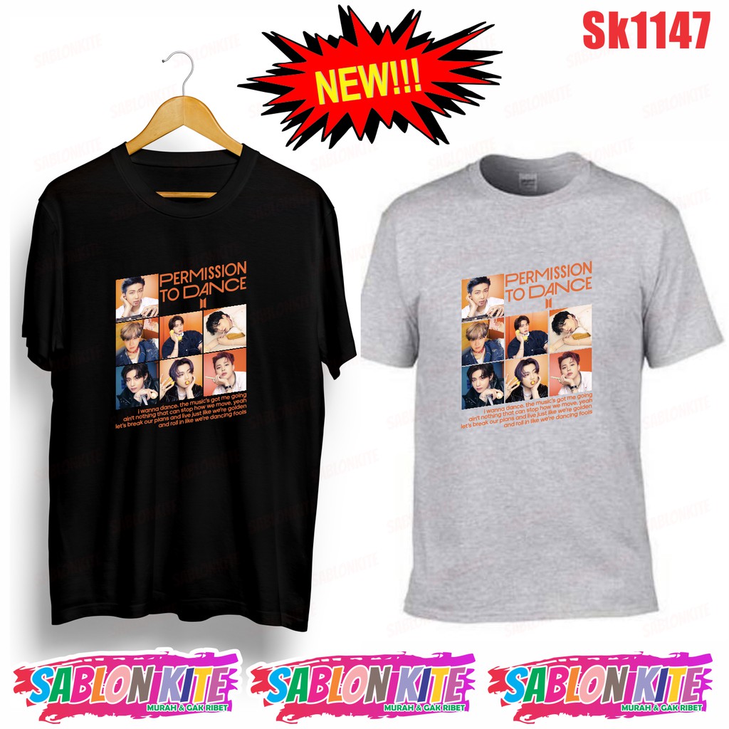 MURAH!!! KAOS KPOP SK1147 PERMISSION TO DANCE FULL UNISEX COMBED 30S