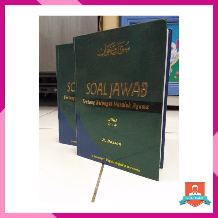 SOAL JAWAB TENTANG BERBAGAI MASALAH AGAMA OLEH A.HASAN