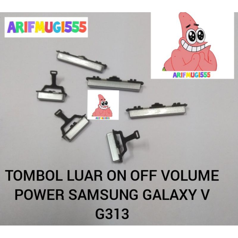 Tombol luar on off plus power Volume Samsung Galaxy V G313 Original