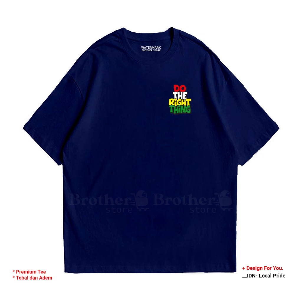 BROTHERSTORE - Kaos Distro Pria - Catoon 24s Tebal - The right thing Premium