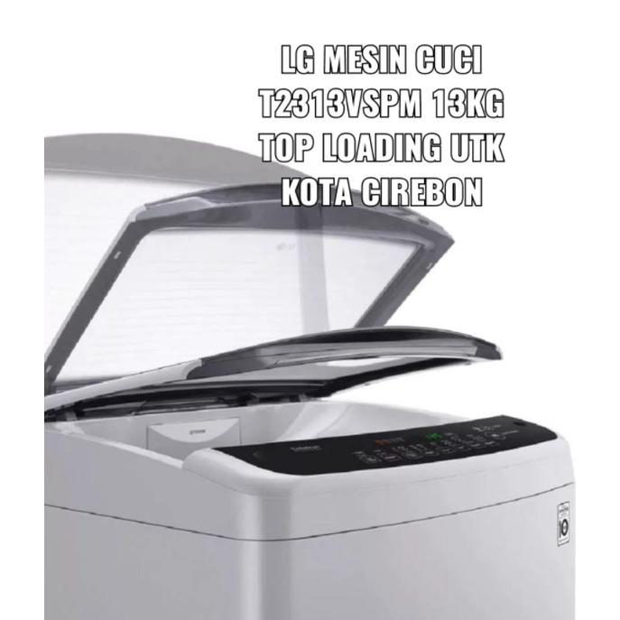 LG MESIN CUCI T2313VSPM 13KG TOP LOADING UTK KOTA CIREBON