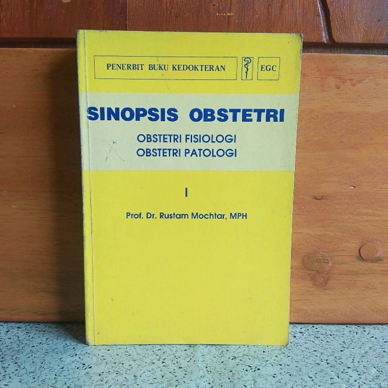 ORIGINAL BUKU SINOPSIS OBSTETRI 1 - SINOPSIS FISIOLOGI - SINOPSIS PATOLOGI