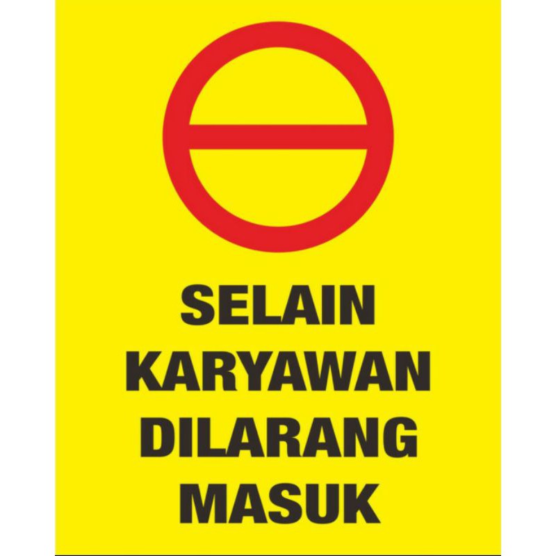 

STIKER VINYL KARYAWAN DILARANG MASUK 50x40CM