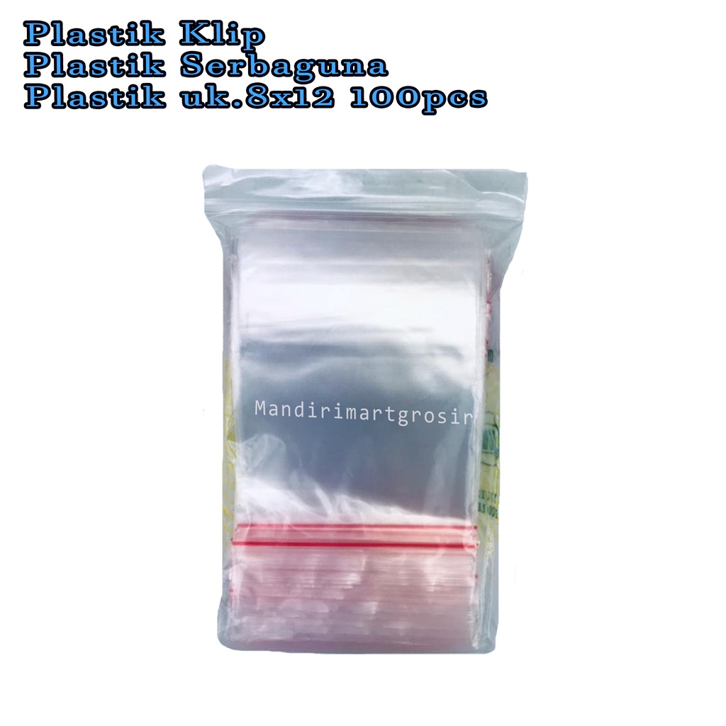 Plastik Serbaguna *Plastik Klip * Plastik uk.8x12 100pcs*