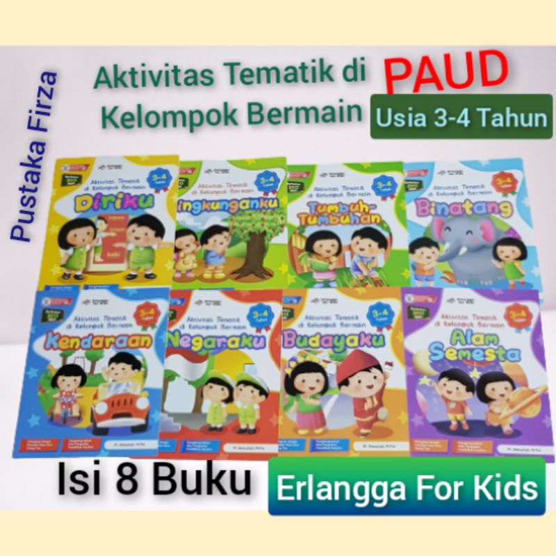 Aktivitas Tematik Kelompok Bermain Paud usia 3-4 Tahun isi 8 buku
